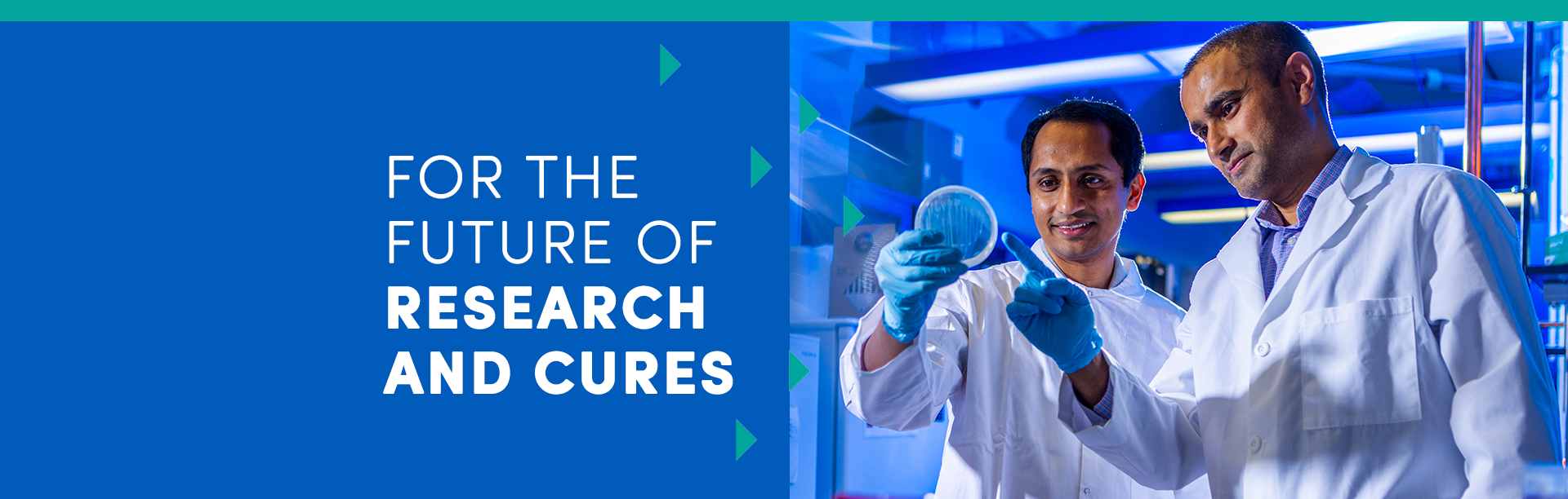 For the future of research and cures. 